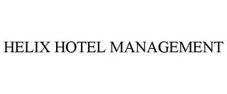 HELIX HOTEL MANAGEMENT trademark