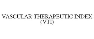 VASCULAR THERAPEUTIC INDEX (VTI) trademark