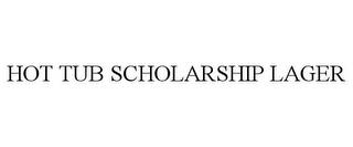 HOT TUB SCHOLARSHIP LAGER trademark