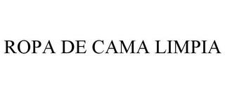 ROPA DE CAMA LIMPIA trademark