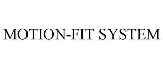 MOTION-FIT SYSTEM trademark