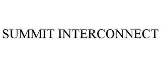 SUMMIT INTERCONNECT trademark