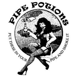 PIPE POTIONS PUT THESE IN YOUR PIPE AND SMOKE IT DR. B. WILDE trademark