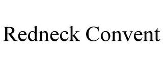 REDNECK CONVENT trademark