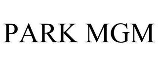 PARK MGM trademark