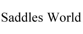 SADDLES WORLD trademark