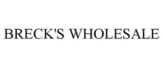 BRECK'S WHOLESALE trademark