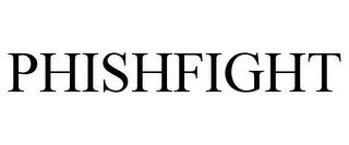 PHISHFIGHT trademark