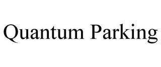 QUANTUM PARKING trademark