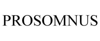 PROSOMNUS trademark