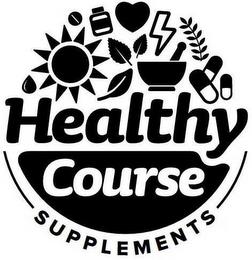 HEALTHY COURSE SUPPLEMENTS trademark