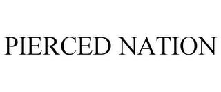 PIERCED NATION trademark