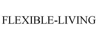 FLEXIBLE-LIVING trademark