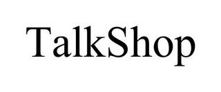 TALKSHOP trademark