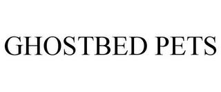 GHOSTBED PETS trademark