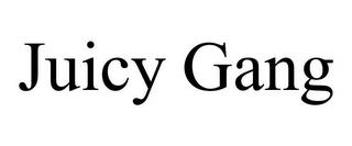 JUICY GANG trademark