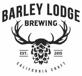 BARLEY LODGE BREWING EST. 2015 CALIFORNIA CRAFT trademark