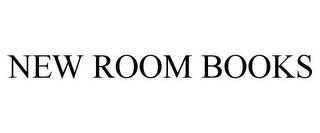 NEW ROOM BOOKS trademark