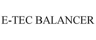 E-TEC BALANCER trademark