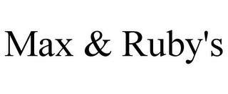 MAX & RUBY'S trademark