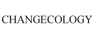 CHANGECOLOGY trademark