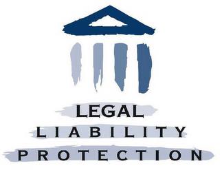 LEGAL LIABILITY PROTECTION trademark