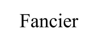 FANCIER trademark