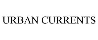 URBAN CURRENTS trademark