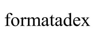 FORMATADEX trademark