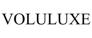 VOLULUXE trademark