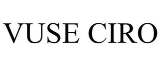 VUSE CIRO trademark