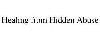 HEALING FROM HIDDEN ABUSE trademark