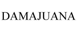 DAMAJUANA trademark