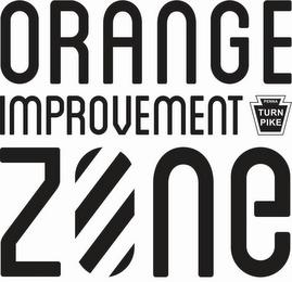 ORANGE IMPROVEMENT ZONE PENNA TURN PIKE trademark