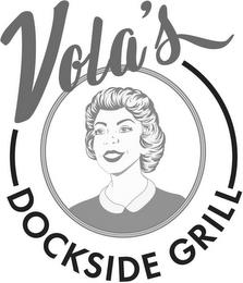 VOLA'S DOCKSIDE GRILL trademark