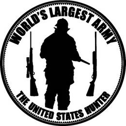 WORLD'S LARGEST ARMY THE UNITED STATES HUNTER trademark