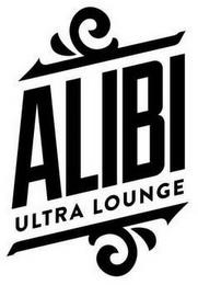 ALIBI ULTRA LOUNGE trademark