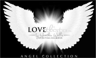 LOVETHIRTEEN BY HEATHER WELLS SPIRITUAL GLAMOUR ANGEL COLLECTION trademark