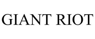 GIANT RIOT trademark