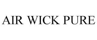 AIR WICK PURE trademark