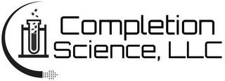 COMPLETION SCIENCE, LLC trademark