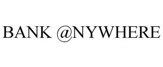 BANK @NYWHERE trademark