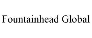 FOUNTAINHEAD GLOBAL trademark