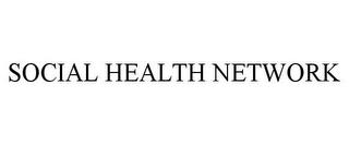 SOCIAL HEALTH NETWORK trademark