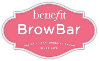 BENEFIT BROWBAR MAGICALLY TRANSFORMING BROWS SINCE 1976 trademark