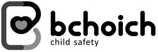 B BCHOICH CHILD SAFETY trademark