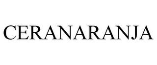 CERANARANJA trademark