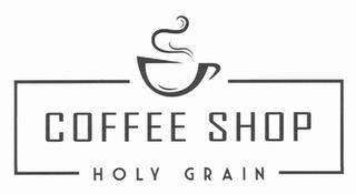 COFFEE SHOP HOLY GRAIN trademark