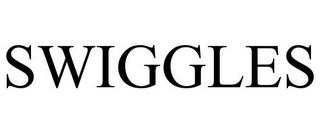 SWIGGLES trademark