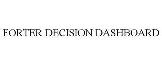 FORTER DECISION DASHBOARD trademark